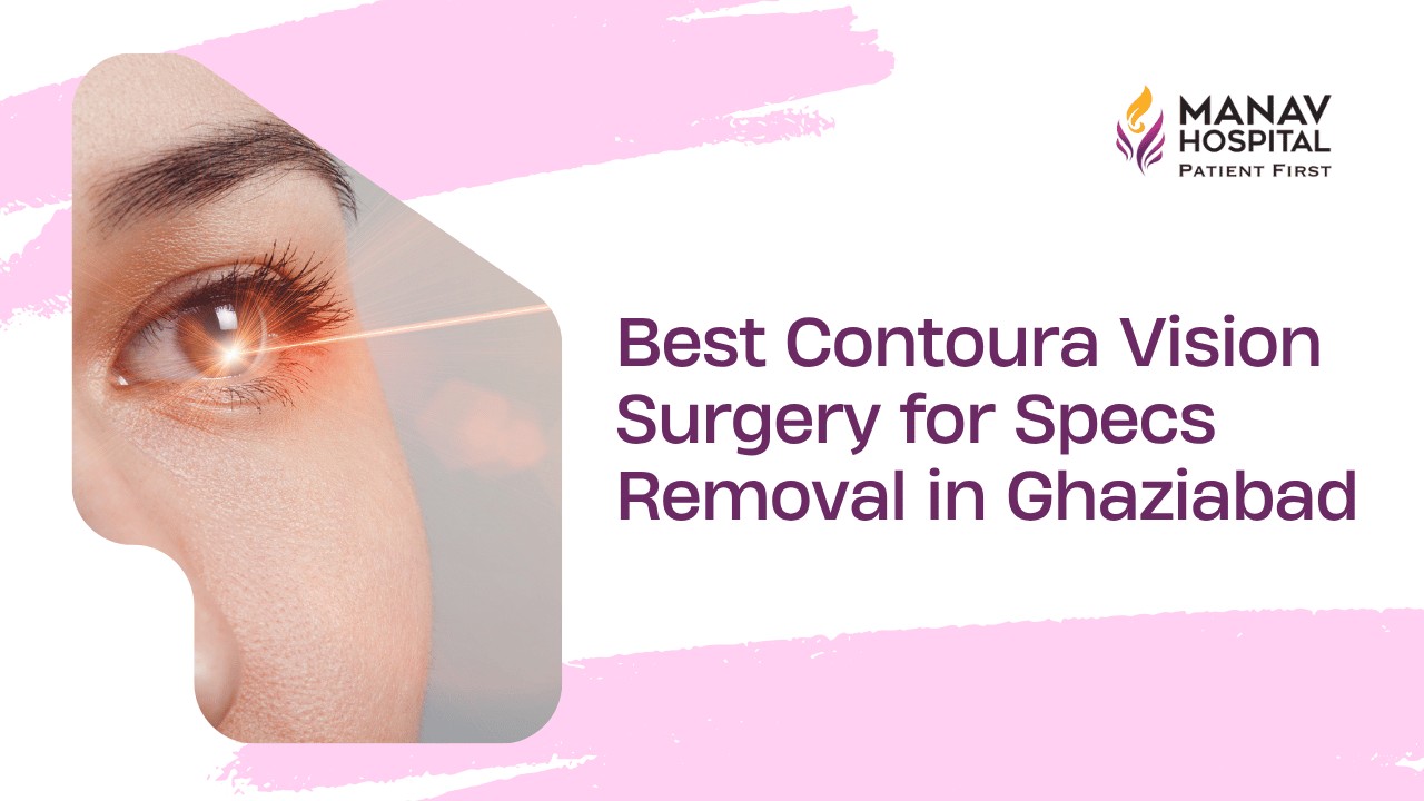 Specs Removal - Contoura Vision Eye Surgery in Ghaziabad