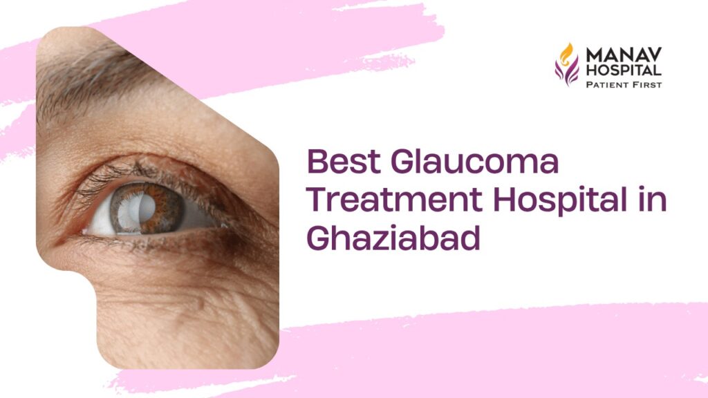 Glaucoma Treatment Hospital in Ghaziabad