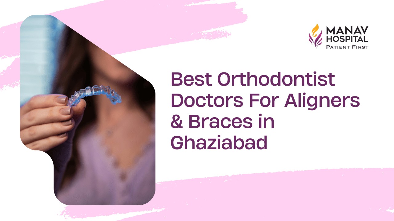 Aligners & Braces in Ghaziabad