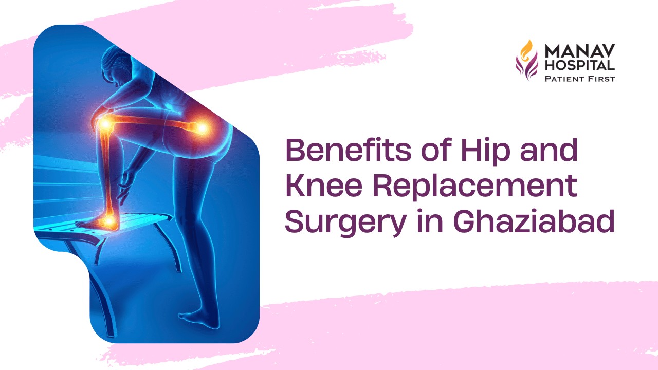 Hip and Knee Replacement Surgery in Ghaziabad