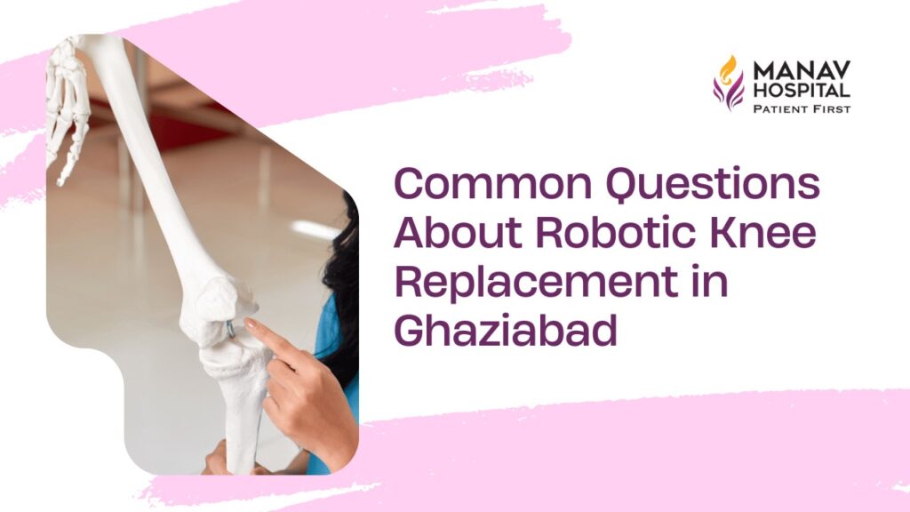 Robotic Knee Replacement in Ghaziabad