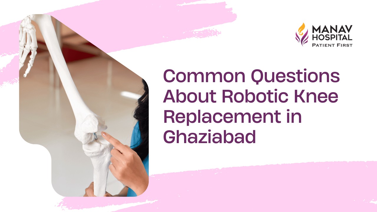 Robotic Knee Replacement in Ghaziabad