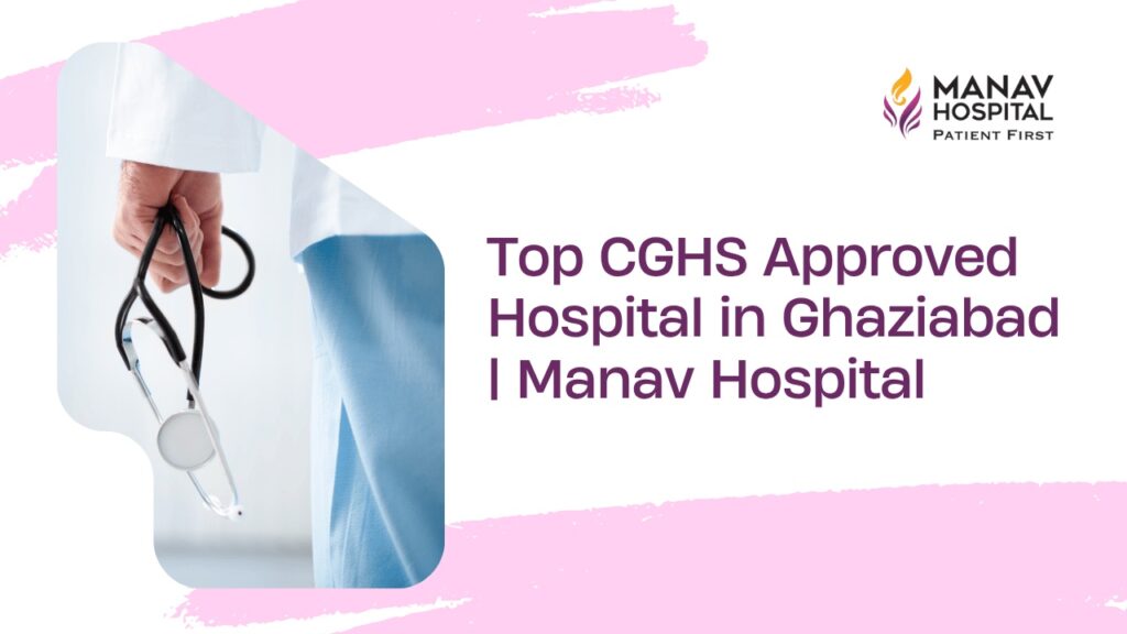 CGHS Approved Hospital in Ghaziabad