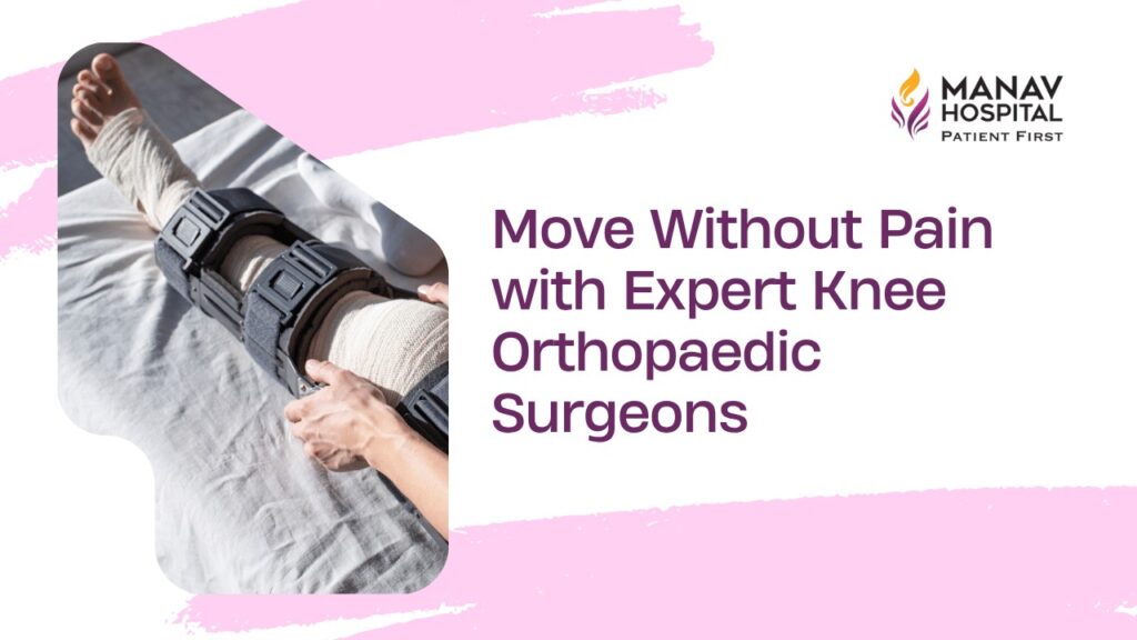 Expert Knee Orthopaedic Surgeons