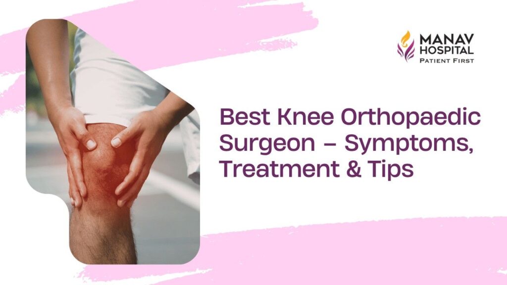 Knee Orthopaedic Surgeon in Ghaziabad