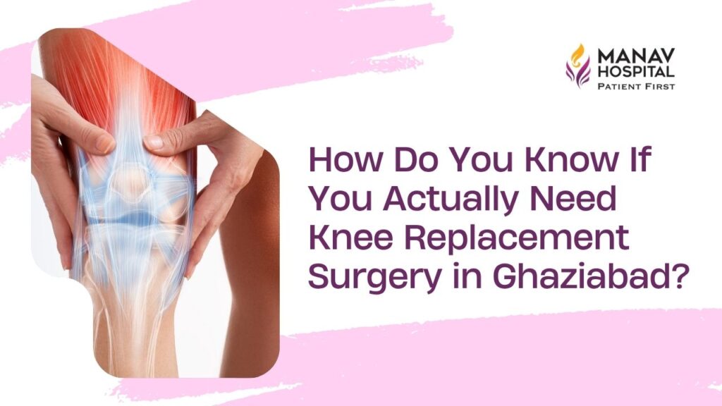Surgeon performing total knee replacement surgery at Manav Hospital, Ghaziabad