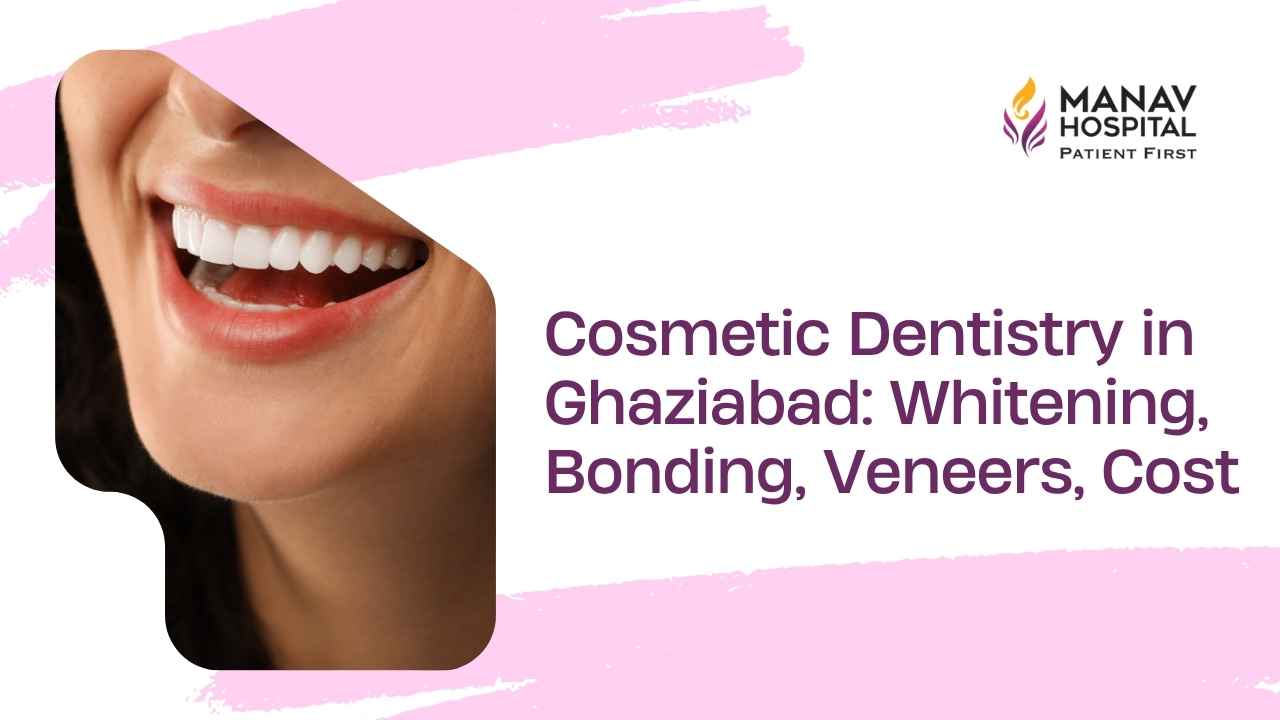 Cosmetic dentistry treatments available in Ghaziabad